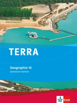 Abbildung von TERRA Geographie für Sachsen - Ausgabe für Gymnasien. Schülerbuch 10. Klasse | 1. Auflage | 2015 | beck-shop.de