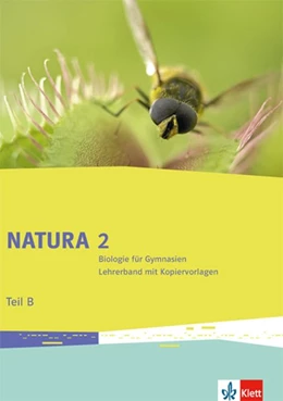 Abbildung von Natura Biologie. Lehrerband mit CD-ROM Teil B. 7.-10. Schuljahr. Ausgabe für Bremen, Brandenburg, Hessen, Saarland und Schleswig-Holstein | 1. Auflage | 2019 | beck-shop.de