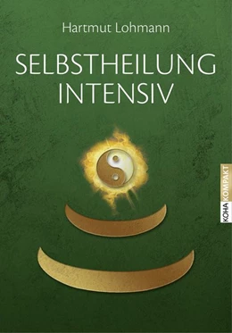 Abbildung von Lohmann | Selbstheilung intensiv | 1. Auflage | 2015 | beck-shop.de