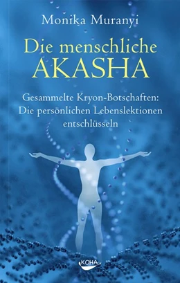 Abbildung von Muranyi | Die menschliche Akasha | 1. Auflage | 2015 | beck-shop.de