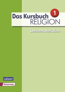 Abbildung von Dierk / Freudenberger-Lötz | Das Kursbuch Religion Neuausgabe 2015 Lehrermaterialien | 1. Auflage | 2016 | beck-shop.de