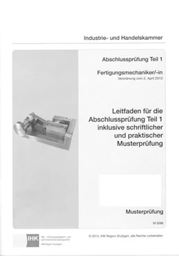 Abbildung von Pook | PAL-Musteraufgabensatz Leitfaden für die Abschlussprüfung Teil 1 inkl. schriftlicher und praktischer Musterprüfung Fertigungsmechaniker/-in (0596) | 1. Auflage | 2014 | beck-shop.de