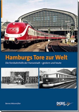 Abbildung von Wiesmüller | Hamburgs Tore zur Welt - die Fernbahnhöfe der Hansestadt | 1. Auflage | 2017 | beck-shop.de