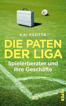 Abbildung von Psotta | Die Paten der Liga | 1. Auflage | 2015 | beck-shop.de