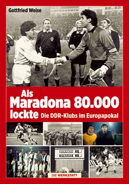 Abbildung von Weise | Als Maradona 80.000 lockte | 2. Auflage | 2021 | beck-shop.de