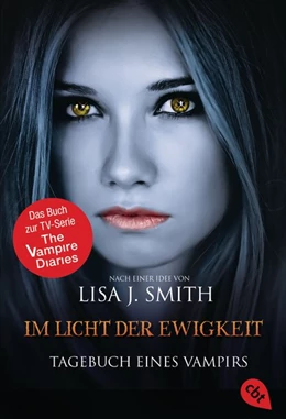 Abbildung von Smith | Tagebuch eines Vampirs - Im Licht der Ewigkeit | 1. Auflage | 2015 | beck-shop.de