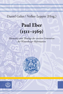 Abbildung von Gehrt / Leppin | Paul Eber (1511-1569) | 1. Auflage | 2014 | beck-shop.de