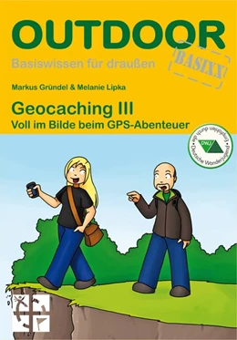 Abbildung von Gründel / Lipka | Geocaching III | 1. Auflage | 2016 | beck-shop.de
