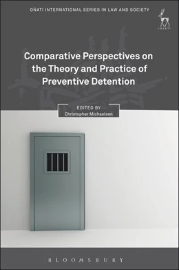 Abbildung von Michaelsen | Comparative Perspectives on the Theory and Practice of Preventive Detention | 1. Auflage | 2021 | beck-shop.de