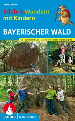 Abbildung von Oechler | Erlebniswandern mit Kindern Bayerischer Wald | 1. Auflage | 2021 | beck-shop.de