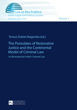 Abbildung von Dukiet-Nagorska | The Postulates of Restorative Justice and the Continental Model of Criminal Law | 1. Auflage | 2014 | 3 | beck-shop.de