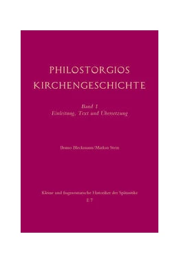 Abbildung von Stein / Bleckmann | Philostorgios Kirchengeschichte | 1. Auflage | 2015 | beck-shop.de