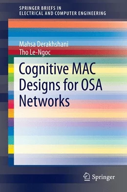 Abbildung von Derakhshani / Le-Ngoc | Cognitive MAC Designs for OSA Networks | 1. Auflage | 2014 | beck-shop.de