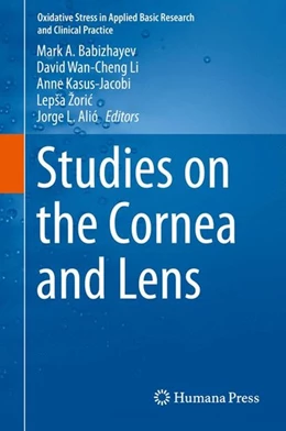 Abbildung von Babizhayev / Li | Studies on the Cornea and Lens | 1. Auflage | 2014 | beck-shop.de
