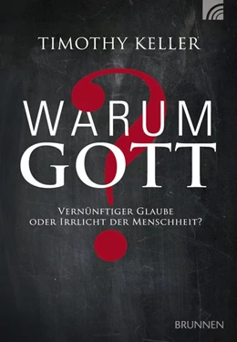 Abbildung von Keller | Warum Gott? | 1. Auflage | 2018 | beck-shop.de