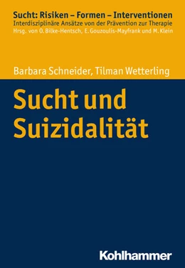 Abbildung von Schneider / Wetterling | Sucht und Suizidalität | 1. Auflage | 2015 | beck-shop.de
