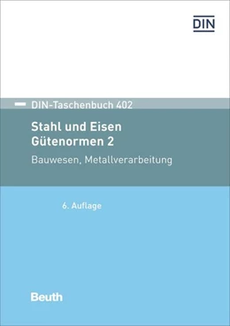 Abbildung von DIN e.V. (Hrsg.) | Stahl und Eisen: Gütenormen 2 | 6. Auflage | 2021 | 402 | beck-shop.de