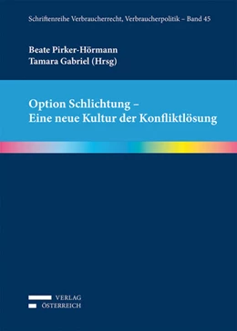 Abbildung von Pirker-Hörmann / Gabriel | Option Schlichtung - Eine neue Kultur der Konfliktlösung | 1. Auflage | 2014 | 45 | beck-shop.de