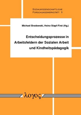 Abbildung von Brodowski / Stapf-Finé | Entscheidungsprozesse in Arbeitsfeldern der Sozialen Arbeit und Kindheitspädagogik | 1. Auflage | 2014 | 1 | beck-shop.de
