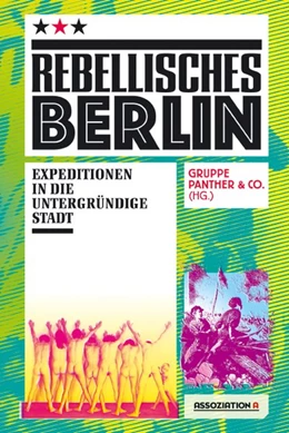 Abbildung von Gruppe Panther & Co. | Rebellisches Berlin | 1. Auflage | 2021 | beck-shop.de