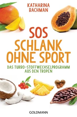 Abbildung von Bachman | SOS Schlank ohne Sport - | 1. Auflage | 2015 | beck-shop.de