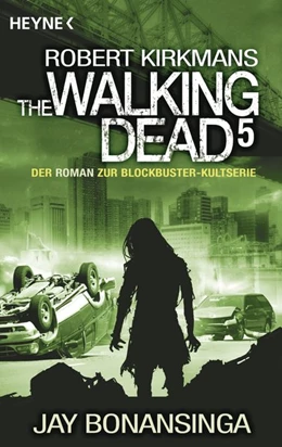 Abbildung von Bonansinga / Kirkman | The Walking Dead 5 | 1. Auflage | 2015 | beck-shop.de