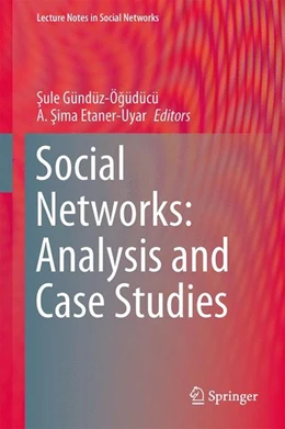 Abbildung von Gündüz-Ögüdücü / Etaner-Uyar | Social Networks: Analysis and Case Studies | 1. Auflage | 2014 | beck-shop.de