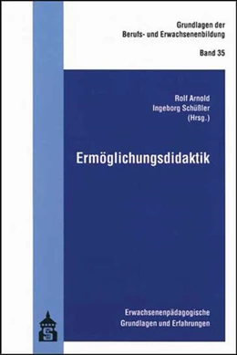 Abbildung von Arnold / Schüßler | Ermöglichungsdidaktik | 4. Auflage | 2020 | beck-shop.de