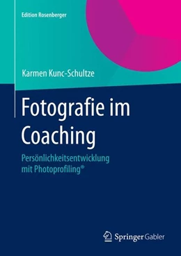Abbildung von Kunc-Schultze | Fotografie im Coaching | 1. Auflage | 2015 | beck-shop.de