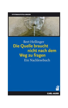 Abbildung von Hellinger | Die Quelle braucht nicht nach dem Weg zu fragen | 9. Auflage | 2023 | beck-shop.de