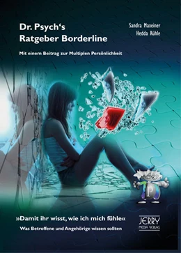 Abbildung von Maxeiner / Rühle | Dr. Psych's Ratgeber Borderline. Mit einem Beitrag zur Multiplen Persönlichkeit | 1. Auflage | 2018 | beck-shop.de