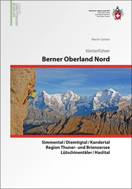 Abbildung von Gerber | Berner Alpen Nord - Gstaad / Gantrisch / Simmen- und Kandertal / Lauterbrunnen / Grindelwald / Meiringen / Brienzersee | 2. Auflage | 2015 | beck-shop.de