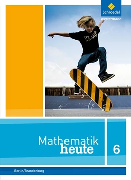 Abbildung von Mathematik heute 6. Schulbuch. Grundschulen. Berlin und Brandenburg | 1. Auflage | 2015 | beck-shop.de