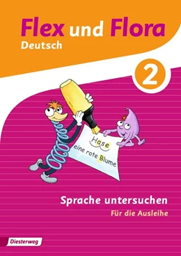 Abbildung von Flex und Flora 2. Themenheft Sprache untersuchen: Für die Ausleihe | 1. Auflage | 2015 | beck-shop.de