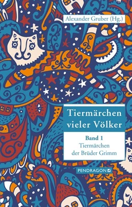Abbildung von Gruber | Tiermärchen der Brüder Grimm | 1. Auflage | 2015 | beck-shop.de
