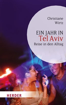 Abbildung von Wirtz | Ein Jahr in Tel Aviv | 1. Auflage | 2014 | beck-shop.de