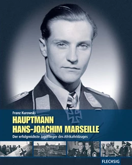 Abbildung von Kurowski | Hauptmann Hans-Joachim Marseille | 1. Auflage | 2015 | beck-shop.de