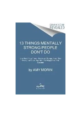 Abbildung von Morin | 13 Things Mentally Strong People Don't Do | 1. Auflage | 2019 | beck-shop.de