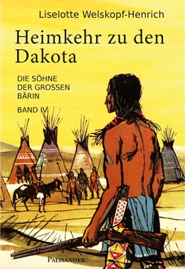 Abbildung von Welskopf-Henrich | Heimkehr zu den Dakota | 1. Auflage | 2015 | beck-shop.de