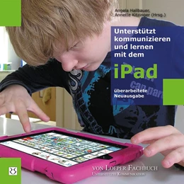 Abbildung von Hallbauer / Kitzinger | Unterstützt kommunizieren und lernen mit dem iPad | 3. Auflage | 2014 | beck-shop.de