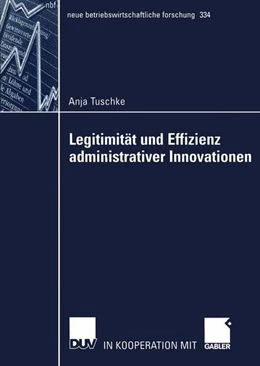 Abbildung von Tuschke | Legitimität und Effizienz administrativer Innovationen | 1. Auflage | 2015 | beck-shop.de