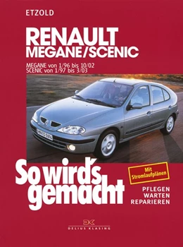 Abbildung von Etzold | So wird's gemacht. Renault Megane, Coach, Classic ab 1/96 | 1. Auflage | 2021 | beck-shop.de