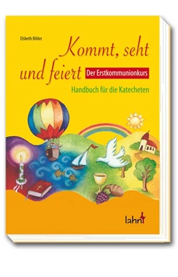 Abbildung von Bihler | Kommt, seht und feiert. Der Erstkommunionkurs | 1. Auflage | 2021 | beck-shop.de