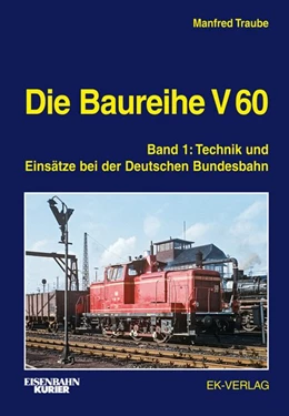 Abbildung von Traube | Die Baureihe V 60 Band 01 | 1. Auflage | 2019 | beck-shop.de