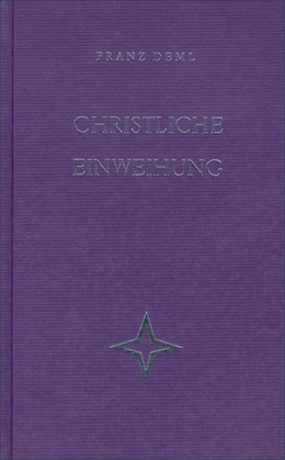 Abbildung von Deml | Christliche Einweihung | 1. Auflage | | beck-shop.de