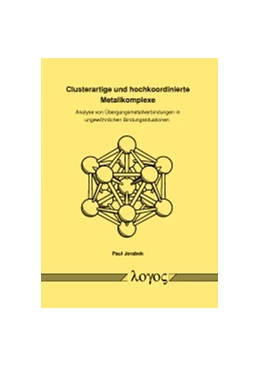 Abbildung von Jerabek | Clusterartige und hochkoordinierte Metallkomplexe | 1. Auflage | 2015 | beck-shop.de