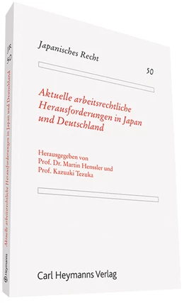 Abbildung von Henssler / Tezuka | Aktuelle arbeitsrechtliche Herausforderungen in Japan und Deutschland | 1. Auflage | 2014 | 50 | beck-shop.de