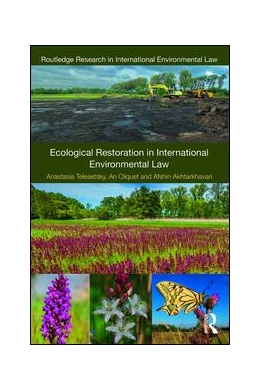 Abbildung von Telesetsky / Cliquet | Ecological Restoration in International Environmental Law | 1. Auflage | 2016 | beck-shop.de