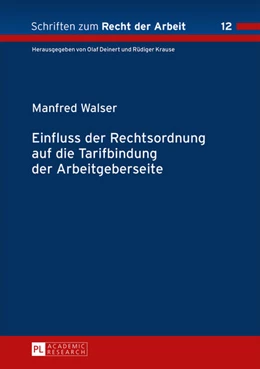 Abbildung von Walser | Einfluss der Rechtsordnung auf die Tarifbindung der Arbeitgeberseite | 1. Auflage | 2015 | 12 | beck-shop.de