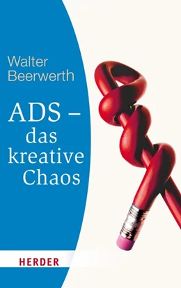 Abbildung von Beerwerth | ADS - das kreative Chaos | 1. Auflage | 2015 | beck-shop.de